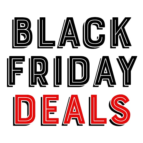 BLACK FRIDAY DEALS