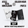 ATEEZ - GOLDEN HOUR Part.6 *SET OF 3* + TOKTOQ BENEFIT (*ETA December*)
