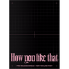 BLACKPINK - How You Like That: Special Edition