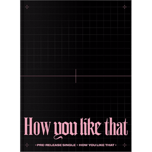 BLACKPINK - How You Like That: Special Edition