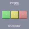 BOYNEXTDOOR - HOME: DELUXE + BONUS
