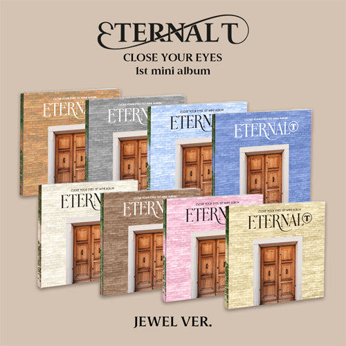 CLOSE YOUR EYES - ETERNALT / Jewel Case ver (Random)