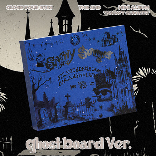 CLOSE YOUR EYES - Snowy Summer / Ghost Board Ver.