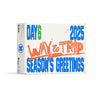 DAY6 - 2025 Season's Greetings / Way to Trip + BONUS