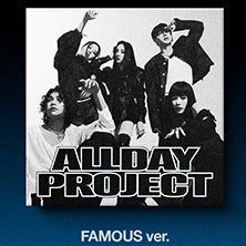ALLDAY PROJECT - FAMOUS - K-Pop Time