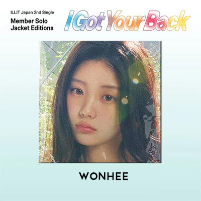 ILLIT  - I Got Your Back / Japanese Limited Member Editions