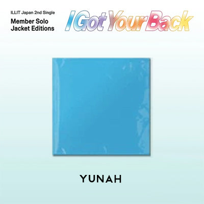 ILLIT  - I Got Your Back / Japanese Limited Member Editions