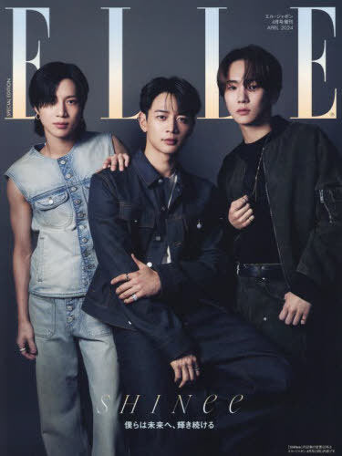 ELLE JAPAN APRIL 2024 SPECIAL LIMITED EDITION / Cover : SHINee (Taemin, Minho and Key)