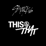 STRAY KIDS - This & That
