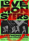 BABYMONSTER - LOVE MONSTERS JAPAN FAN CONCERT 2025 / Japanese Limited Edition Blu-ray