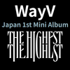 WAYV - THE HIGHEST (Japanese Regular Edition)