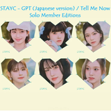 STAYC - GPT / TELL ME NOW (Japanese Solo Member Editions)