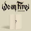 &TEAM - We on Fire / Limited Edition
