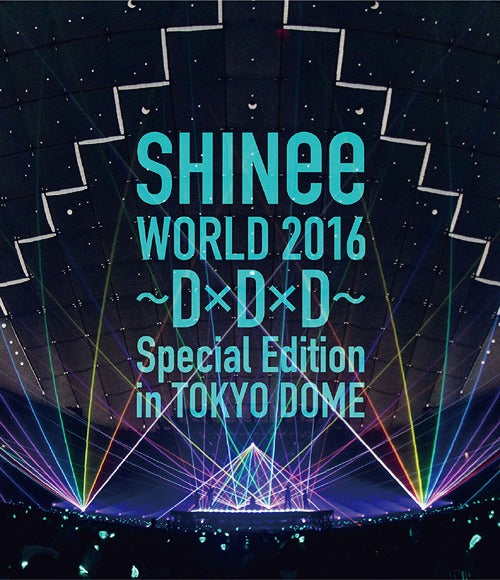 SHINee - WORLD 2016 - D x D x D - Special Edition in TOKYO DOME (Regular Edition/Blu-ray)