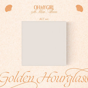 OH MY GIRL - Golden Hourglass [KiT Album]