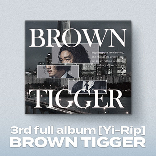 BROWN TIGGER - Yi-Rip