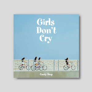 Candy Shop - Girls Don't Cry