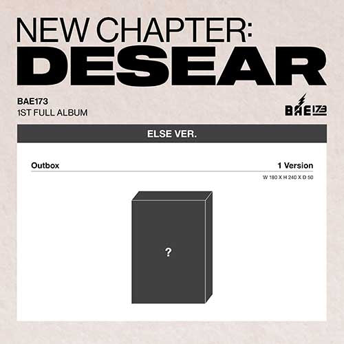 BAE173 - NEW CHAPTER : DESEAR / ELSE Ver.