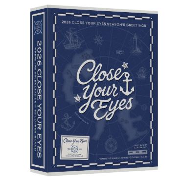 CLOSE YOUR EYES - 2026 SEASON'S GREETINGS + BONUS