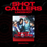 LNGSHOT - SHOT CALLERS / Standard Ver.
