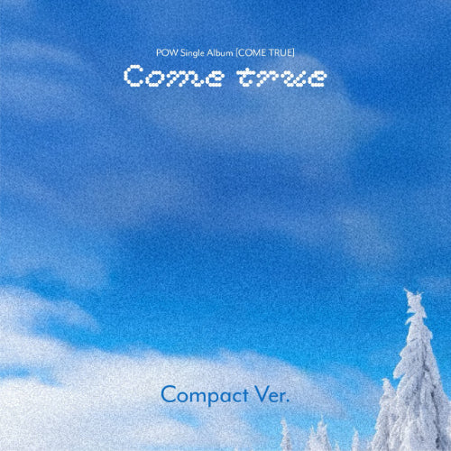 POW - COME TRUE / Compact Ver. (Random)