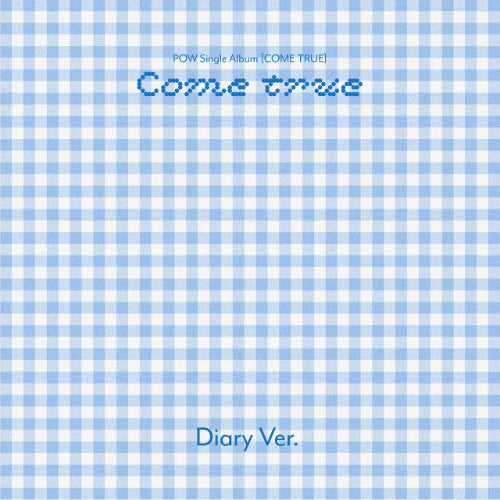 POW - COME TRUE / Diary Ver.