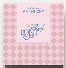 Baby DONT Cry - AFTER CRY - K-Pop Time