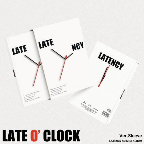 LATENCY - LATE O' CLOCK / Sleeve Ver.