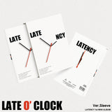 LATENCY - LATE O' CLOCK / Sleeve Ver.