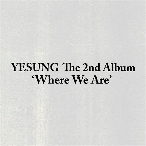 YESUNG - Where We Are / SMini Ver.