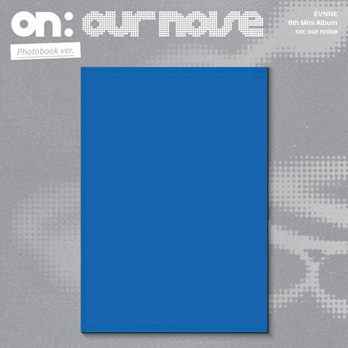 EVNNE - on: our noise / Photobook ver.