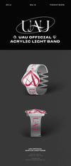 UAU - OFFICIAL ACRYLIC LIGHT BAND