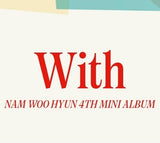 NAM WOO HYUN - WITH (Random of 2 Versions)