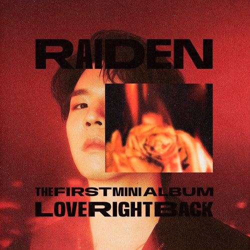 RAIDEN - LOVE RIGHT BACK /1st Mini Album (feat. Taeil-NCT)