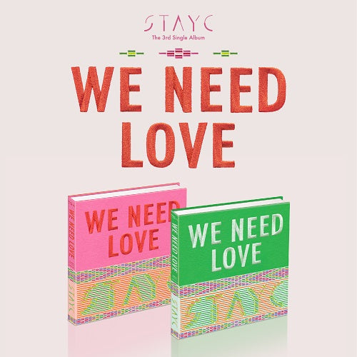STAYC - WE NEED LOVE [Choice of 2 Versions]