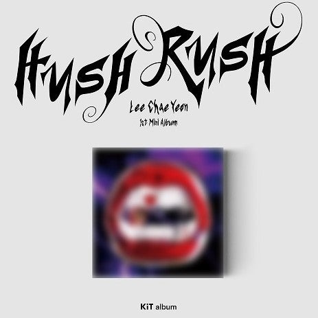 LEE CHAE YEON (Formerly of IZ*ONE) - HUSH RUSH (KiT Album]