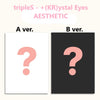 tripleS - +(KR)ystal Eyes AESTHETIC